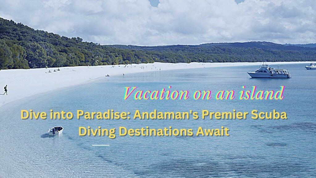 Best Place for Scuba Diving in Andaman